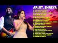 Arijit Singh & Shreya Ghoshal Best Songs 🥀♥️😴 | Heart Touching Hindi Songs | Bollywood Latest Songs