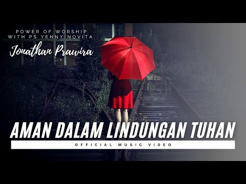 AMAN DALAM LINDUNGAN TUHAN (official music video) - Ps Yenny Novita | karya Ps Jonathan Prawira