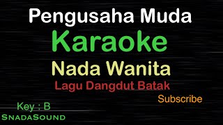 Download lagu PENGUSAHA MUDA-Lagu Batak -Karaoke nada Wanita -Female-Cewek-Perempuan@ucokku mp3 Download lagu PENGUSAHA MUDA-Lagu Batak -Karaoke nada Wanita -Female-Cewek-Perempuan@ucokku mp3