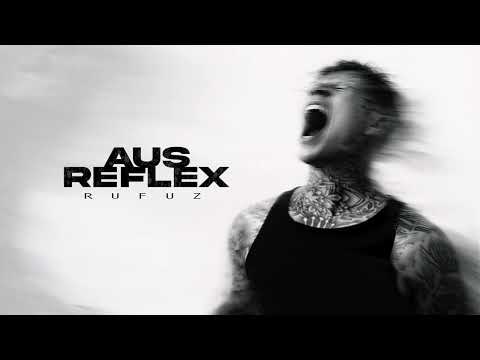 Video Thumbnail: RUFUZ - AUS REFLEX (prod. by FADE & BIG96) [Offical Audio Single]