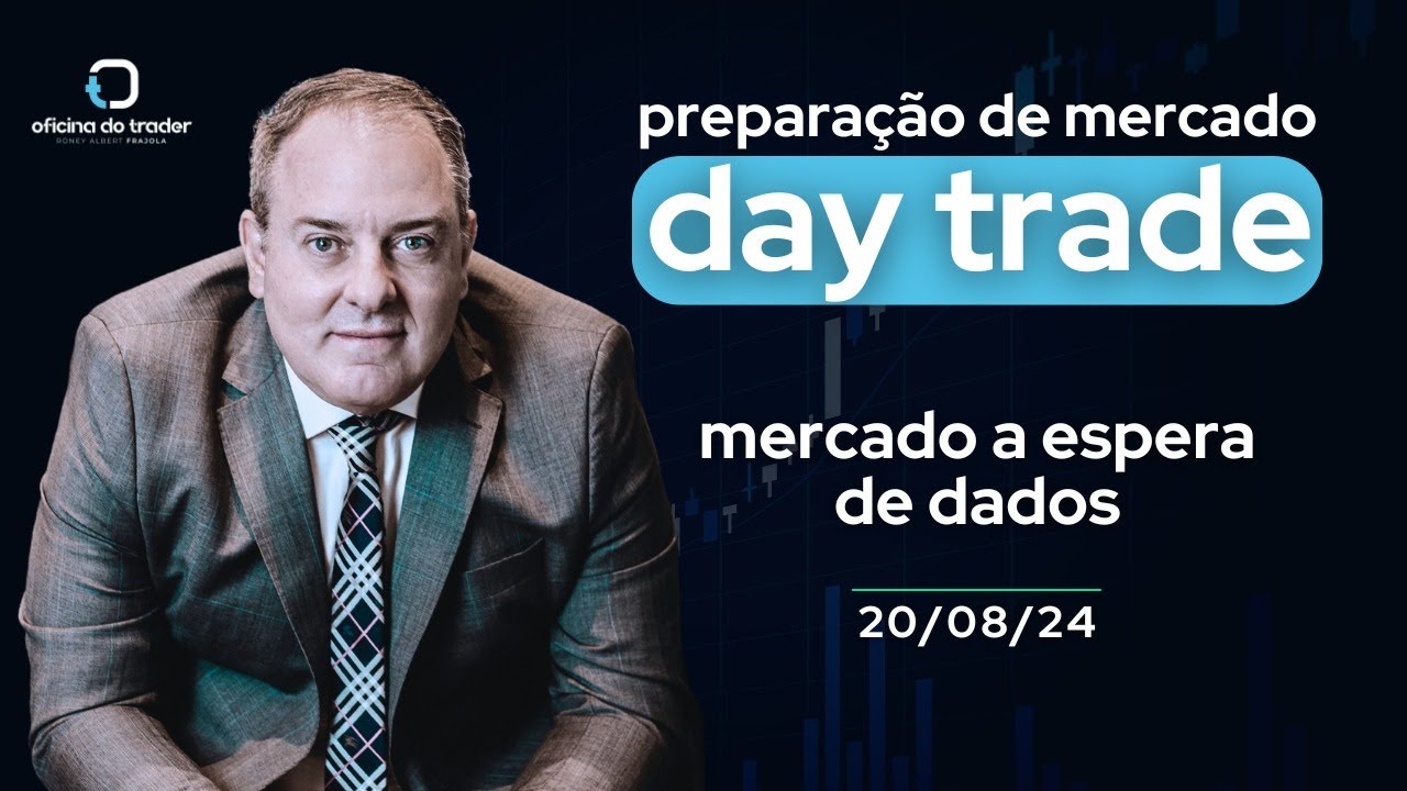 Preparação de Mercado - 20-08-2024 [Pré-Abertura do Mercado Financeiro | Macroeconomia