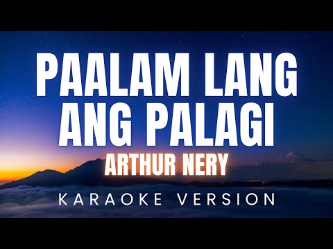 Paalam Lang Ang Palagi - Arthur Nery | KARAOKE Version