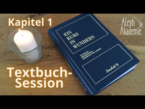 001 Kapitel 1.I. Grundsätze der Wunder 1-25 - Ein Kurs in Wundern Session mit Manuela Nisha