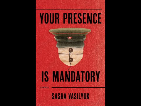 Your Presence Is Mandatory (a book talk) by Sasha Vasilyuk