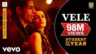 Vele - Student of The Year | Sidharth Malhotra | Varun Dhawan