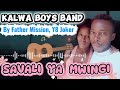 Savali Ya Mwingi Kalwa Boys Band Official Audio