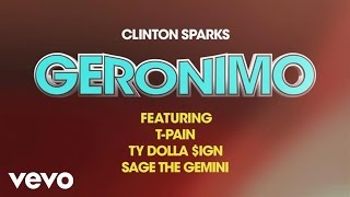 Clinton Sparks - Geronimo (Lyric Video) ft. Ty Dolla $ign, T-Pain, Sage The Gemini