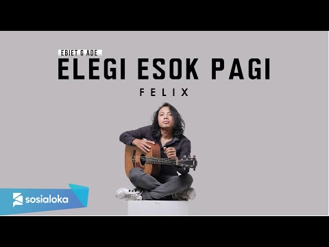 FELIX - ELEGI ESOK PAGI (OFFICIAL MUSIC VIDEO)