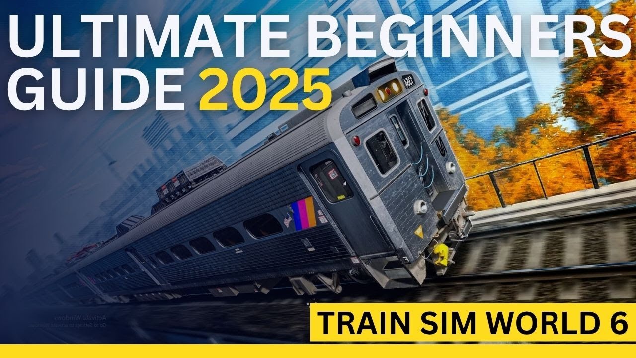Ultimate Beginner’s Guide: Train Sim World 6 Tutorial for New Players
