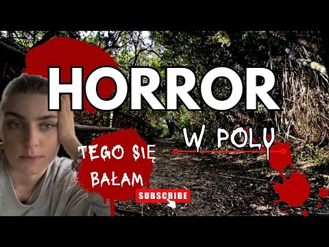 #31 HORROR in the field, THAT'S WHAT I WAS AFRAID OF!