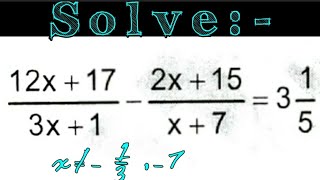 (12x + 17)/(3x + 1) - (2x + 15)/(x + 7) = 3 1/5