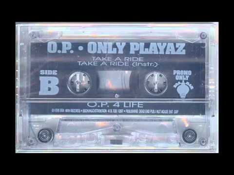O.P - ONLY PLAYAZ 1996 TAPE PROMO RARE DOPE S.F 415 G-RAP G-FUNK