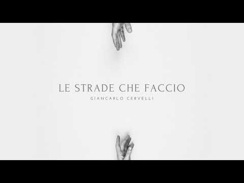 Le Strade Che Faccio - Giancarlo Cervelli