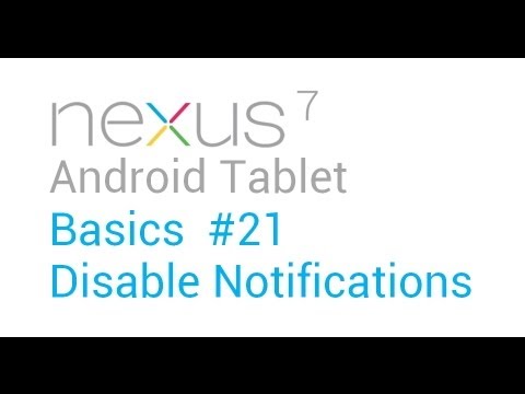 Google Nexus 7 Tips - Basics: #21 Disable Notifications