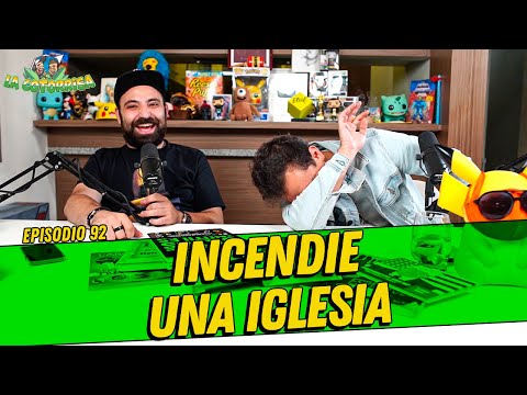 La Cotorrisa - Episodio 92 - Incendie una iglesia