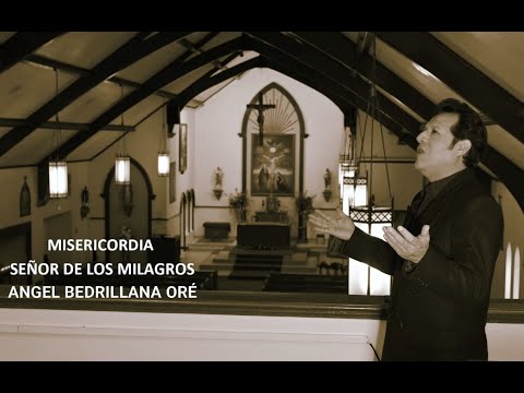 Video Misericordia Señor de Los Milagros de Ángel Bedrillana