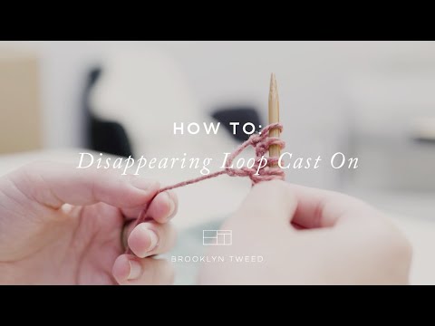 How to Knit: Disappearing Loop Cast On | Brooklyn Tweed