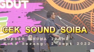 Download lagu CEK SOUND SOIBAH Rhoma Irama Serang, 2 Sept 2022 mp3
