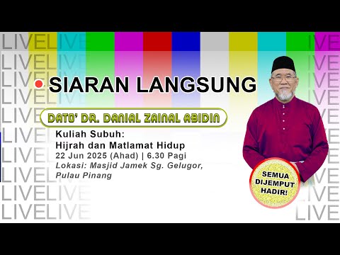 Kuliah Subuh: Hijrah dan Matlamat Hidup | Dato' Dr. Danial Zainal Abidin