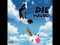 Prinz Die Young Official Audio Prinzmusic