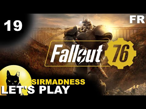[FR] - FALLOUT 76 vs SirMadness - Ep 19 - Le Barrage de Grafton 🔫