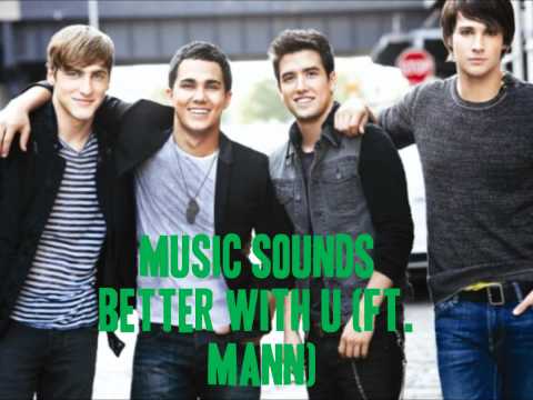 Big Time Rush - Music Sounds Better With U (Ft. Mann)