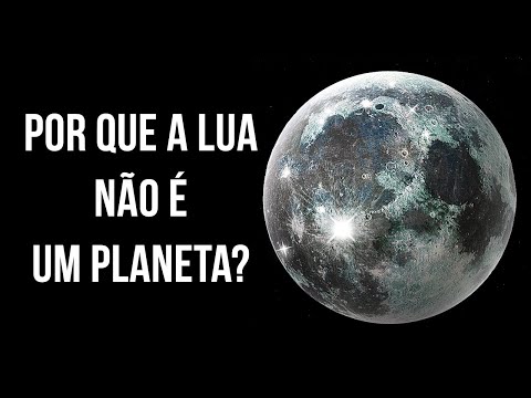 Por que a Nossa Lua Não É Um Planeta?
