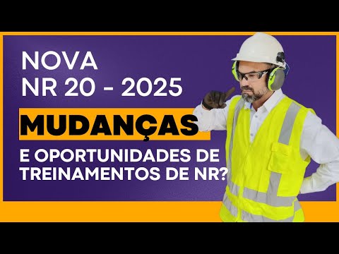 Nova NR 20 - 2025 Mudanças e oportunidades de #TreinamentosdeNR #Souifc #VemSerIFC