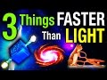 3 Things 'Faster Than Light'