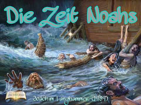 5. Die Zeit Noahs - Joachim Langhammer (1989) Endzeitlehre