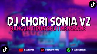 Download lagu DJ CHORI SONIA V2 X BANGUN TIDUR SELFI MENGKANE VIRAL TIKTOK 2022 mp3