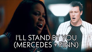 I&#39;ll Stand By You (Mercedes + Finn) | Video-Mashup