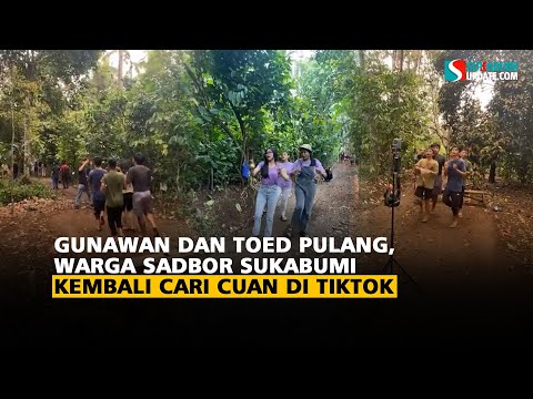 Gunawan dan Toed Pulang, Warga Sadbor Sukabumi Kembali Cari Cuan di TikTok