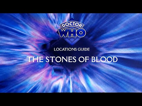 63. Doctor Who Locations Guide - The Stones of Blood