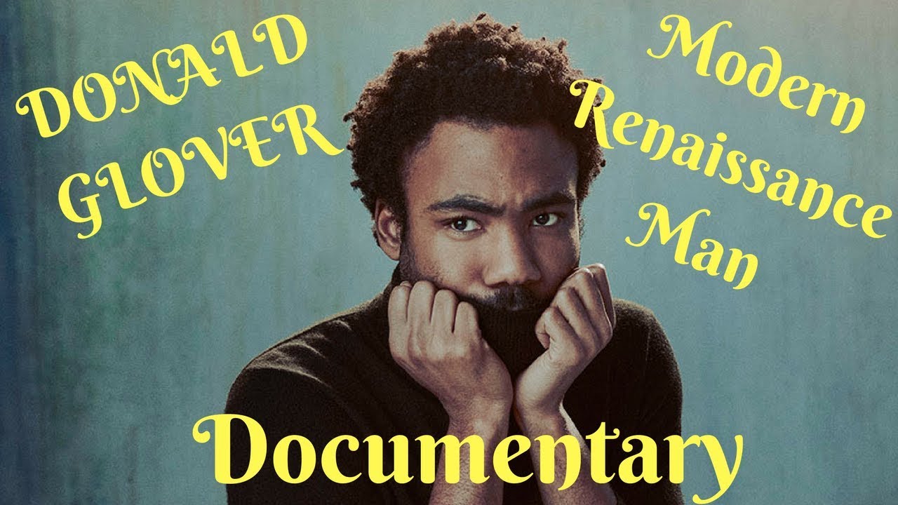 Donald Glover Documentary | Modern Renaissance Man