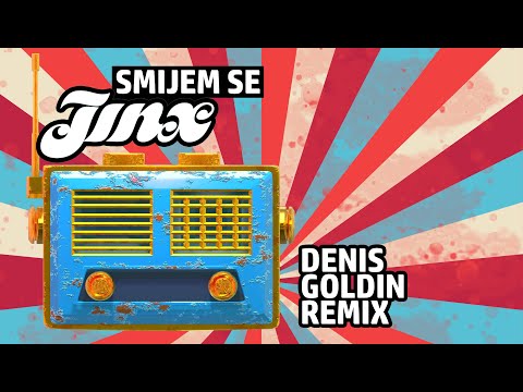 Jinx - Smijem se (Denis Goldin Remix)