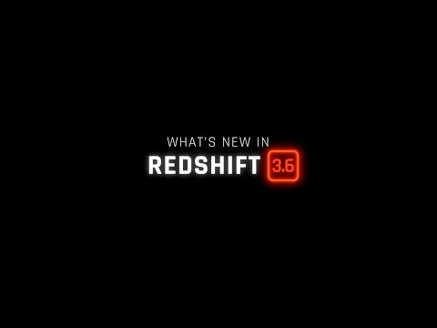What's New in Redshift 3.6 | April 2024