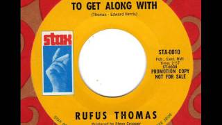 RUFUS THOMAS  So hard to get along with