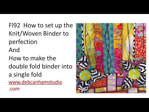 fl92 How to set up the Knit/Woven Binder and how to turn double fold into single fold binder
