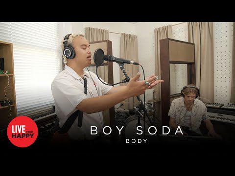 BOY SODA - Body (Live from Happy)