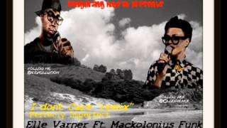 Elle Varner-I Dont Care unofficial remix ft. Mack Funk
