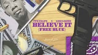 Loso Loaded - Believe It ft. Pookie