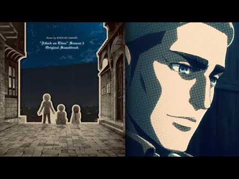 Attack On Titan Season 3 OST ~ [AoTs3-PF1 / Give up on your dream]
