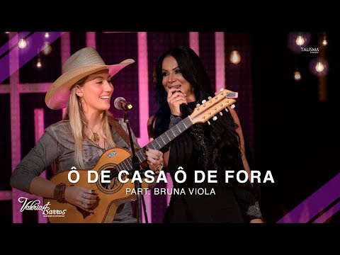 Valéria Barros Part. Bruna Viola - Ô de Casa Ô de Fora