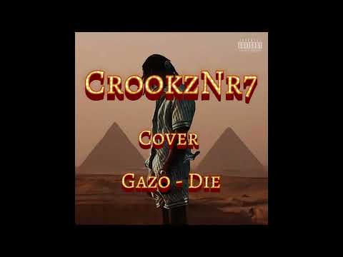 CrookzNr7 - Cover (Gazo - Die)