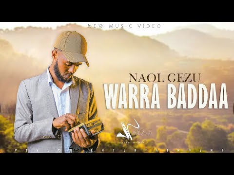 Naol Gezu-Warra Baddaa- (Official Video)