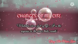 Changes In My Life by Mark Sherman w/ lyrics 💓💞💓💞💓💞