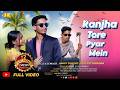 RANJHA TORE PYAR MEIN PALLAVI SHRADHA AMRIT SORENG OM RAUTIYA NAGPURI FULL VIDEO SONG 2025