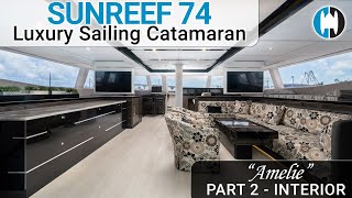 Sunreef 74 Luxury Sail Catamaran For Sale "Amelie" Walkthrough | PART 2: Interior Tour