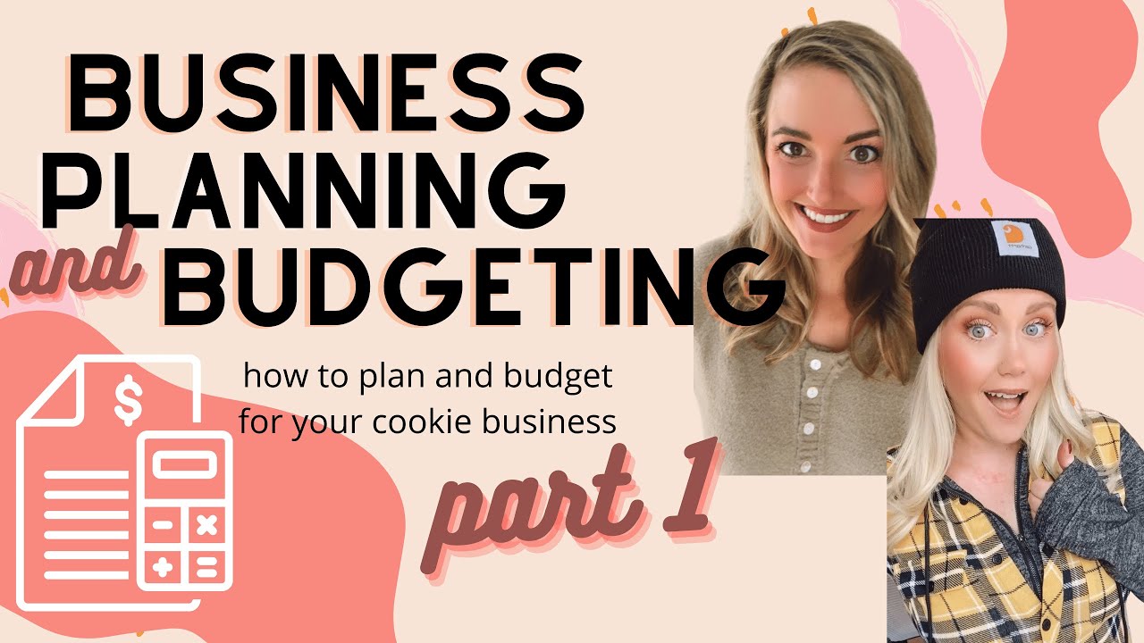 Episode 25: Business Planning & Budgeting [For Your Cookie Business]